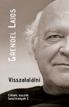 Visszatalálni - Cikkek, esszék, tanulmányok I. termékhez kapcsolódó kép