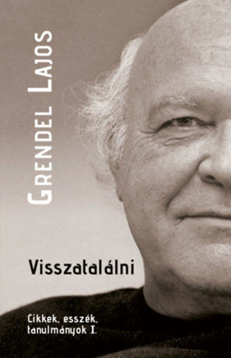 Visszatalálni - Cikkek, esszék, tanulmányok I. termékhez kapcsolódó kép