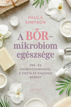 A bőr-mikrobiom egészsége - Pre- és probiotikumokkal a tiszta és ragyogó bőrért termékhez kapcsolódó kép