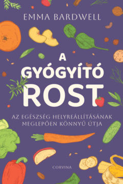 A gyógyító rost - Az egészség helyreállításának meglepően könnyű útja termékhez kapcsolódó kép