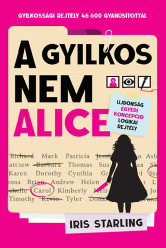 A gyilkos nem Alice - Gyilkossági rejtély 46 600 gyanúsítottal termékhez kapcsolódó kép