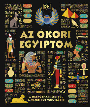 Az ókori Egyiptom - A hétköznapi élettől a misztikus túlvilágig termékhez kapcsolódó kép