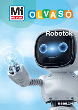 Robotok - Mi Micsoda Olvasó termékhez kapcsolódó kép
