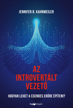Az introvertált vezető - Hogyan lehet a csendes erőre építeni? termékhez kapcsolódó kép
