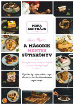 A második mentes sütiskönyv - 60 glutén-, tej-, tojás-, cukor-, szója-, élesztő és kész lisztkeverékmentes vegán recept termékhez kapcsolódó kép