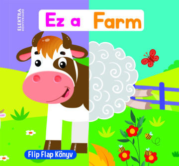 EZ a farm - Flip Flap Könyv termékhez kapcsolódó kép