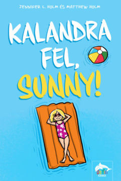 Kalandra fel, Sunny! termékhez kapcsolódó kép