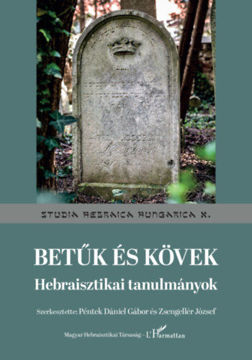 Betűk és kövek - Hebraisztikai tanulmányok termékhez kapcsolódó kép