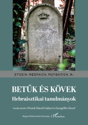 Betűk és kövek - Hebraisztikai tanulmányok termékhez kapcsolódó kép