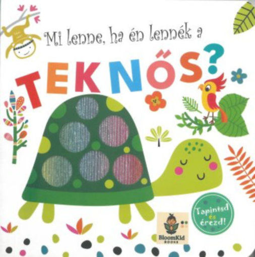 Tapintsd és érezd! - Mi lenne ha én lennék a teknős? termékhez kapcsolódó kép