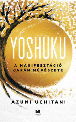 Yoshuku - A manifesztáció japán művészete termékhez kapcsolódó kép