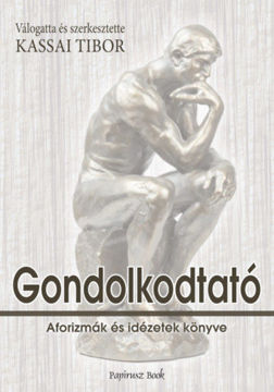 Gondolkodtató - Aforizmák és idézetek könyve termékhez kapcsolódó kép