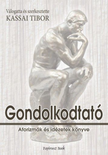 Gondolkodtató - Aforizmák és idézetek könyve termékhez kapcsolódó kép