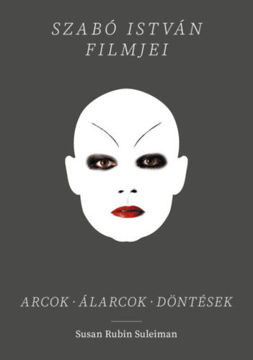 Szabó István filmjei - Arcok, álarcok, döntések termékhez kapcsolódó kép