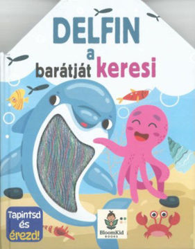 Tapintsd és érezd! - Delfin a barátját keresi termékhez kapcsolódó kép