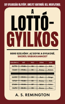 A lottógyilkos - 6000 szelvény, az egyik a gyilkosé. Sikerül rábukkannod? termékhez kapcsolódó kép