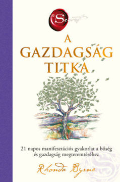 A gazdagság titka - 21 napos manifesztációs gyakorlat a bőség és gazdagság megteremtéséhez termékhez kapcsolódó kép