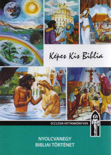Képes Kis Biblia - Hitoktatási segédkönyv - Hitoktatási segédkönyv termékhez kapcsolódó kép