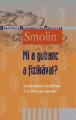 Mi a gubanc a fizikával?  - A húrelmélet problémái és a lehetséges kiutak termékhez kapcsolódó kép