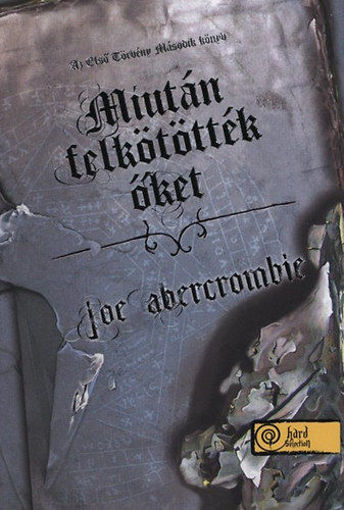Miután felkötötték őket  - Az Első Törvény: Második könyv termékhez kapcsolódó kép