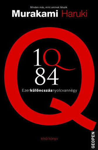 1Q84 1. - Ezerkülöncszáznyolcvannégy - Ezerkülöncszáznyolcvannégy termékhez kapcsolódó kép