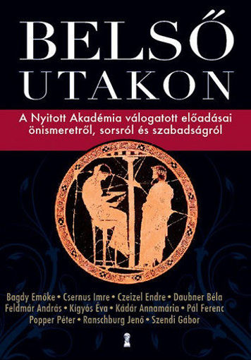 Belső utakon  - A Nyitott Akadémia válogatott előadásai önismeretről, sorsról és szabadságról termékhez kapcsolódó kép