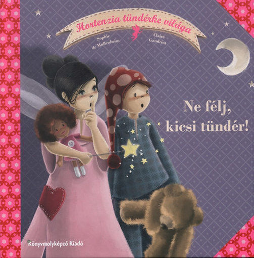 Ne félj, kicsi tündér! - Hortenzia tündérke világa 2. - Hortenzia tündérke világa 2. termékhez kapcsolódó kép