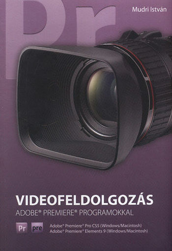 Videofeldolgozás - Adobe Premiere programokkal termékhez kapcsolódó kép