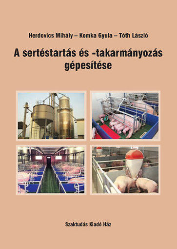 A sertéstartás és -takarmányozás gépesítése termékhez kapcsolódó kép