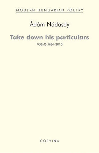 Take down his particulars - Poems 1984-2010 termékhez kapcsolódó kép