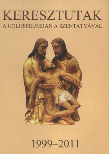 Keresztutak a Colosseumban a Szentatyával 1999-2011 termékhez kapcsolódó kép
