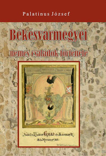 Békésvármegyei nemes családok története termékhez kapcsolódó kép