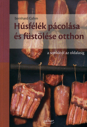 Húsfélék pácolása és füstölése otthon - A sonkától az oldalasig - A sonkától az oldalasig termékhez kapcsolódó kép