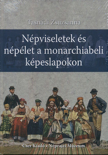 Népviseletek és népélet a monarchiabeli képeslapokon termékhez kapcsolódó kép