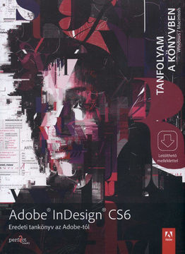 Adobe Indesign CS6 - Tanfolyam a könyvben termékhez kapcsolódó kép