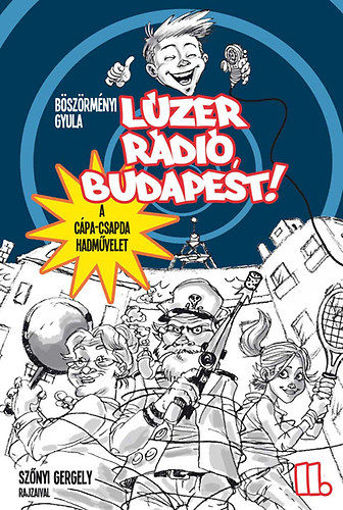 Lúzer Rádió, Budapest! 2. - A Cápa-csapda hadművelet termékhez kapcsolódó kép