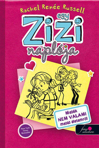 Egy Zizi naplója 1. - Mesék NEM VALAMI mesés életemről termékhez kapcsolódó kép