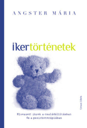Ikertörténetek  - Elveszett ikrek a családállításban és a pszichoterápiában termékhez kapcsolódó kép