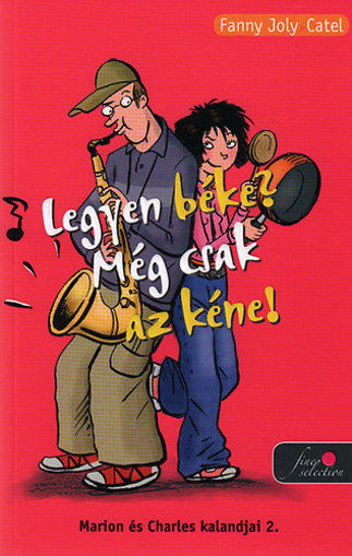 Legyen béke? Még csak az kéne! - Marion és Charles kalandjai 2. - Marion és Charles kalandjai 2. termékhez kapcsolódó kép