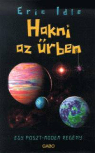 Hakni az űrben - Egy Poszt-modern regény termékhez kapcsolódó kép