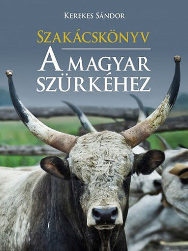 Szakácskönyv a magyar szürkéhez termékhez kapcsolódó kép