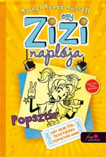 Egy Zizi naplója 3. - Popsztár - Egy nem túl tehetséges popsztár meséi termékhez kapcsolódó kép
