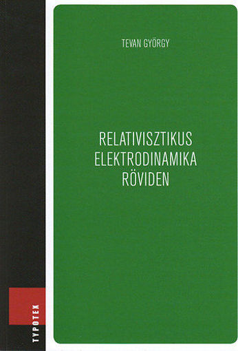 Relativisztikus elektrodinamika röviden termékhez kapcsolódó kép