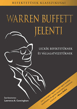 Warren Buffett jelenti - Leckék befektetőknek és vállalatvezetőknek termékhez kapcsolódó kép