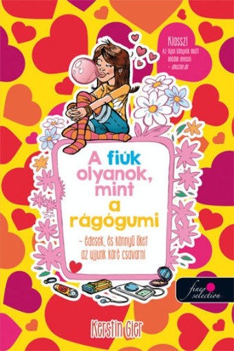 A fiúk olyanok, mint a rágógumi - Édesek, és könnyű őket az ujjunk köré csavarni termékhez kapcsolódó kép