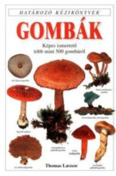 Gombák - Határozó kézikönyvek - Határozó kézikönyvek termékhez kapcsolódó kép