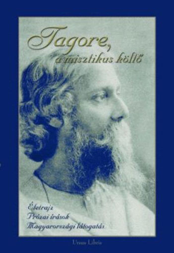 Tagore, a misztikus költő termékhez kapcsolódó kép