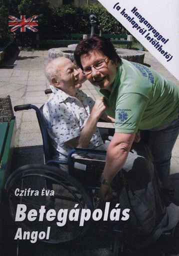 Betegápolás - Angol - Hanganyaggal (a honlapról letölthető) termékhez kapcsolódó kép