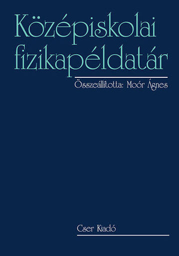 Középiskolai fizikapéldatár termékhez kapcsolódó kép