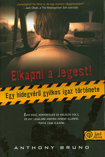 Elkapni a Jegest! - Egy hidegvérű gyilkos igaz története termékhez kapcsolódó kép
